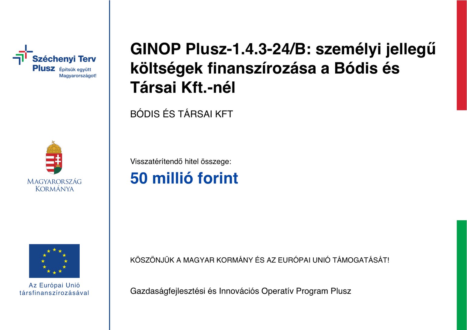Széchenyi Terv Plusz - visszatérítendő hitel tájékoztató tábla